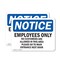 Signmission Employees Only No Customers Are Allowed OSHA Notice Sign, Plastic, 14in W x 10in L, 2PK OS-2PACK-NS-P-1014-L-11996 - alternate 1